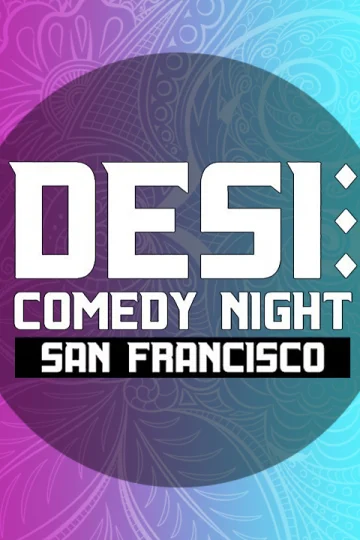 HellaDESI Comedy Night in San Francisco Tickets