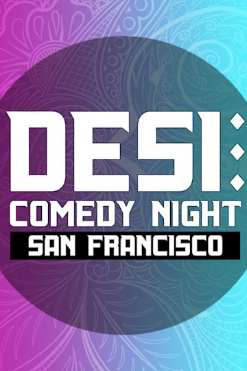 HellaDESI Comedy Night in San Francisco tickets