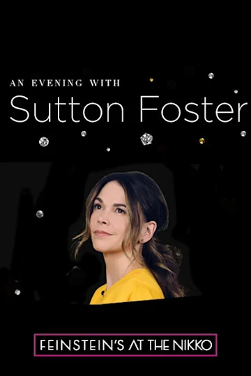 An Evening with Sutton Foster tickets