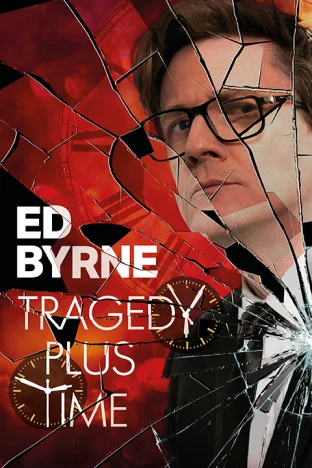 Ed Byrne: Tragedy Plus Time Tickets