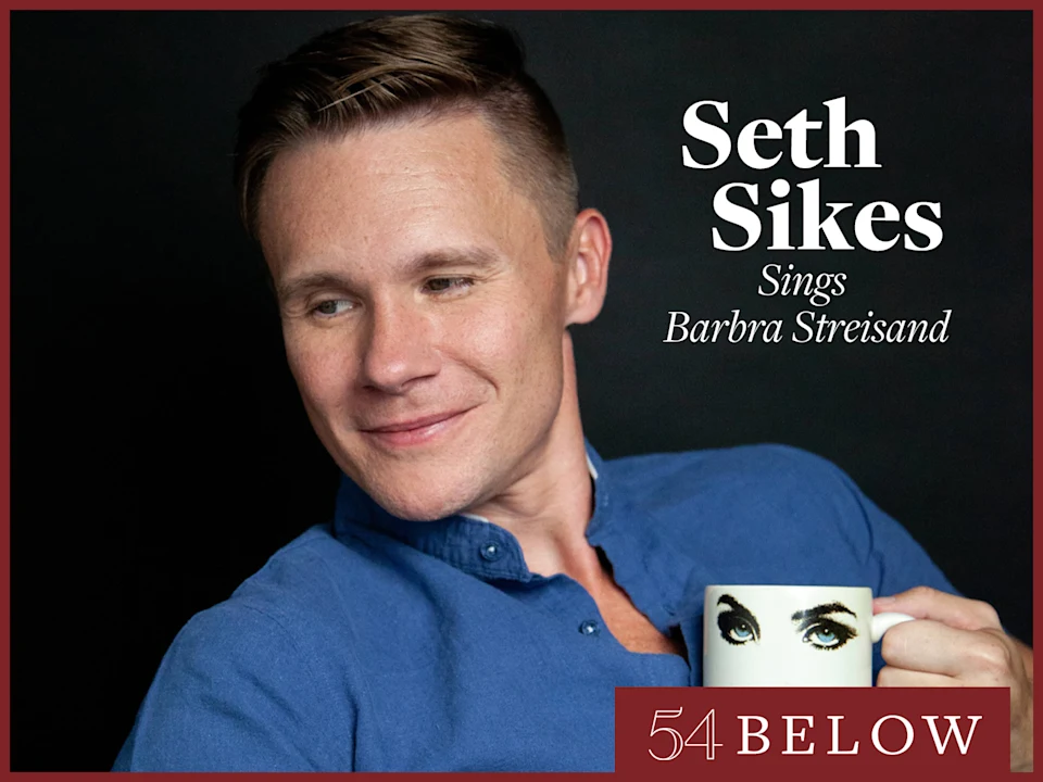 Seth Sikes Sings Barbra Streisand: What to expect - 1