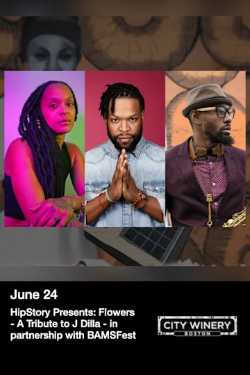 HipStory Presents: Flowers - A Tribute to J Dilla - in partnership with BAMSFest tickets