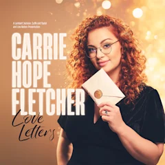 Carrie Hope Fletcher – Love Letters Live
