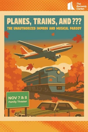 Planes, Trains, and ???: The Unauthorized Improv and Musical Parody tickets