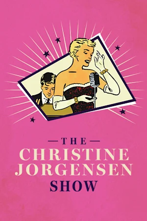 The Christine Jorgensen Show tickets