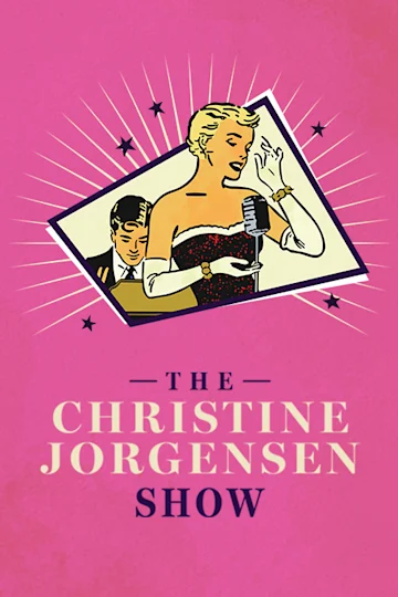 The Christine Jorgensen Show tickets
