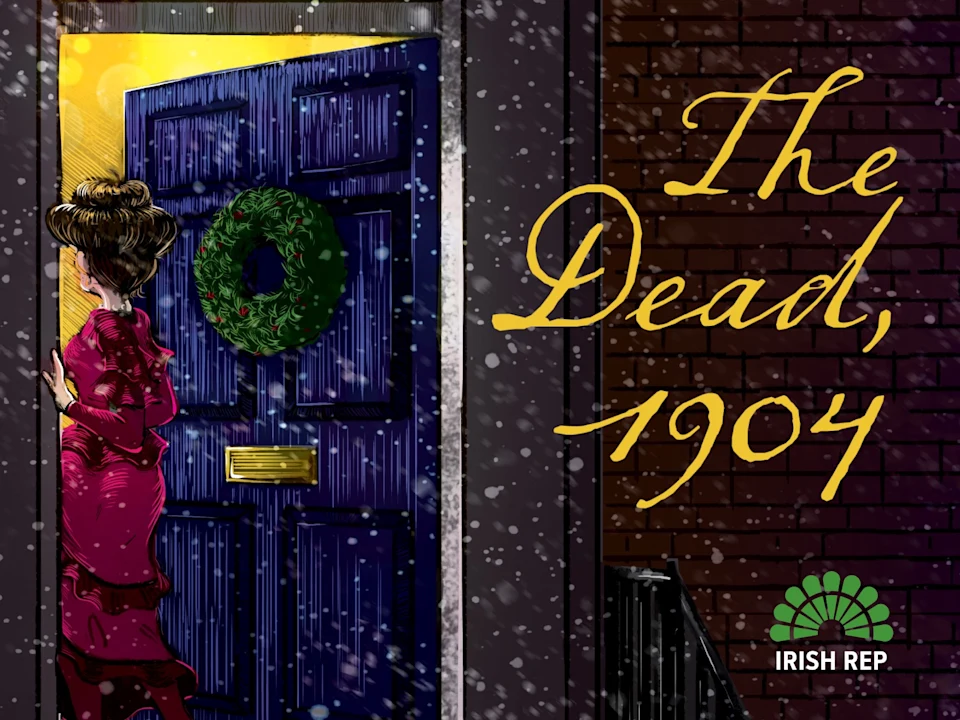 The Dead, 1904: What to expect - 1