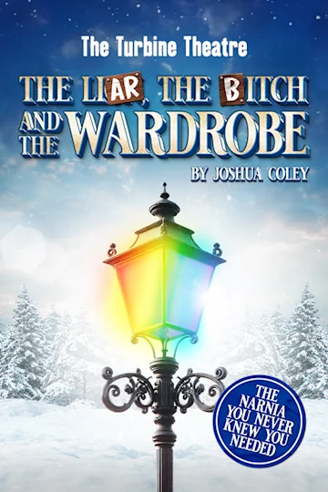 The Liar, The Bitch and The Wardrobe (A very adult panto) Tickets