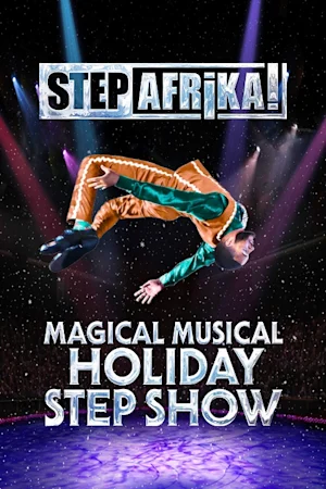 Step Afrika!'s Magical Musical Holiday Step Show