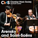 Chamber Music Society of Lincoln Center: Arensky and Saint-Saëns