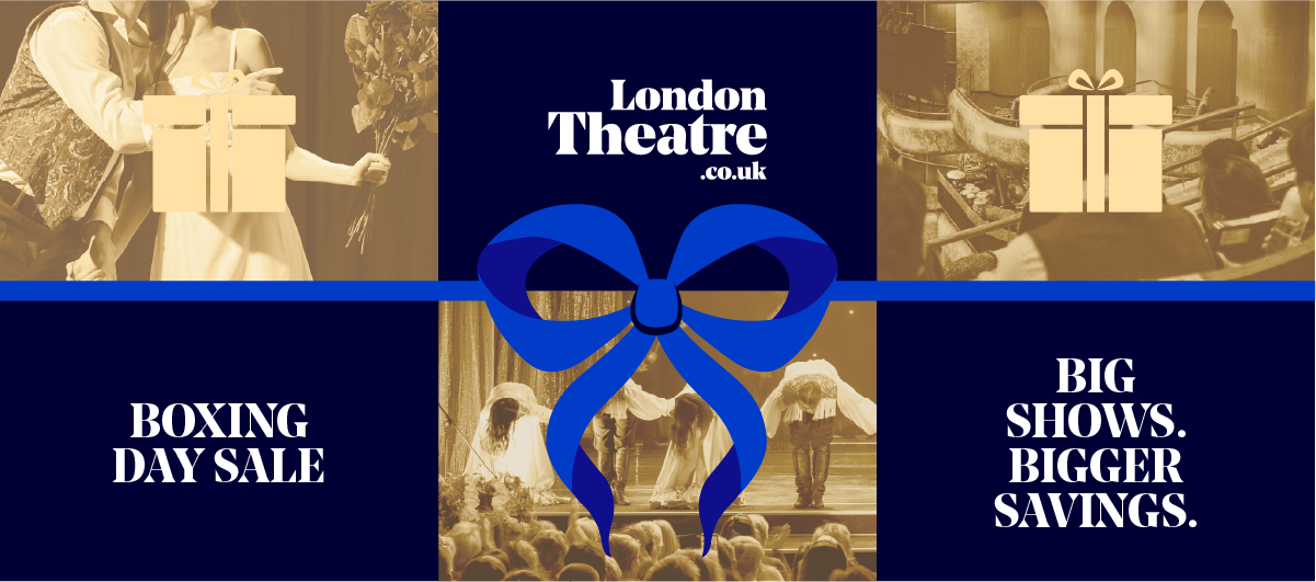 London Plays - Official Tickets | What's On | London Theatre