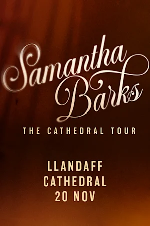 Samantha Barks - Cardiff Tickets