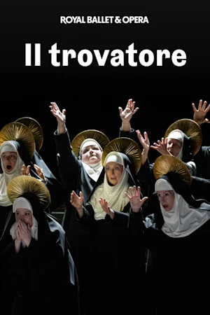 Il trovatore - Royal Ballet and Opera Tickets