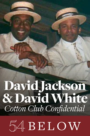 Grand Hotel's David Jackson & David White: Cotton Club Confidential Tickets