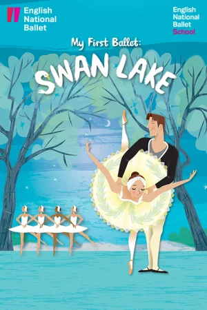 English National Ballet and English National Ballet School - My First Ballet: Swan Lake