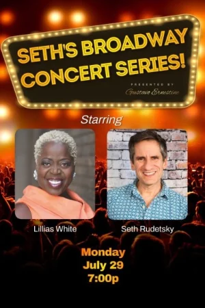 Seth's Broadway Concert Series! Starring Lillias White and Seth Rudetsky