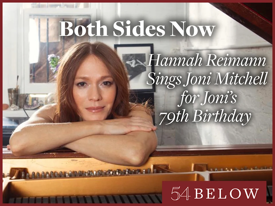 Both Sides Now: Hannah Reimann Sings Joni Mitchell for Joni's 79th Birthday: What to expect - 1