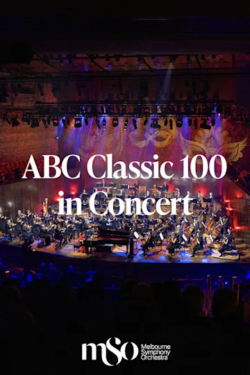 ABC Classic 100 In Concert presented by Melbourne Symphony Orchestra tickets