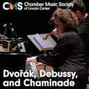 Chamber Music Society of Lincoln Center: Dvořák, Debussy, and Chaminade