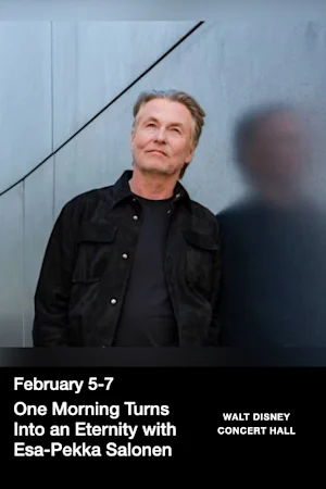 One Morning Turns Into an Eternity with Esa-Pekka Salonen tickets