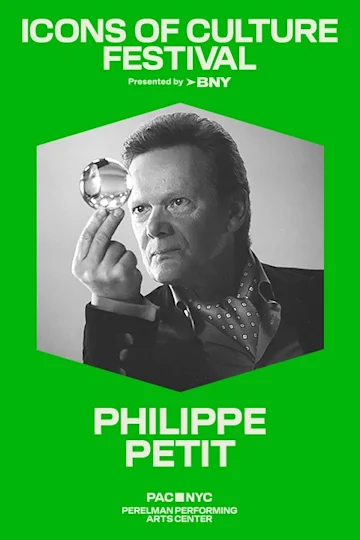 PAC NYC Icons of Culture Festival: Philippe Petit Tickets