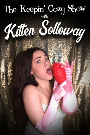 The Keepin' Cozy Variety Show with Kitten Solloway