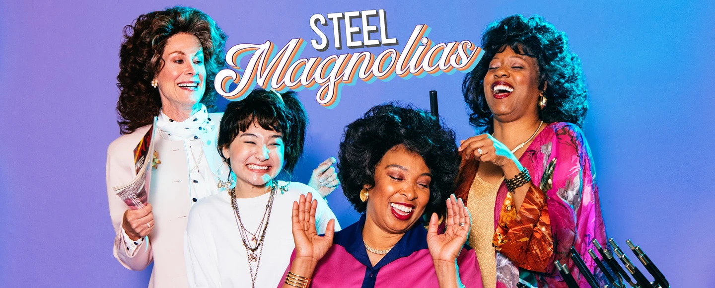 Steel Magnolias: What to expect - 1