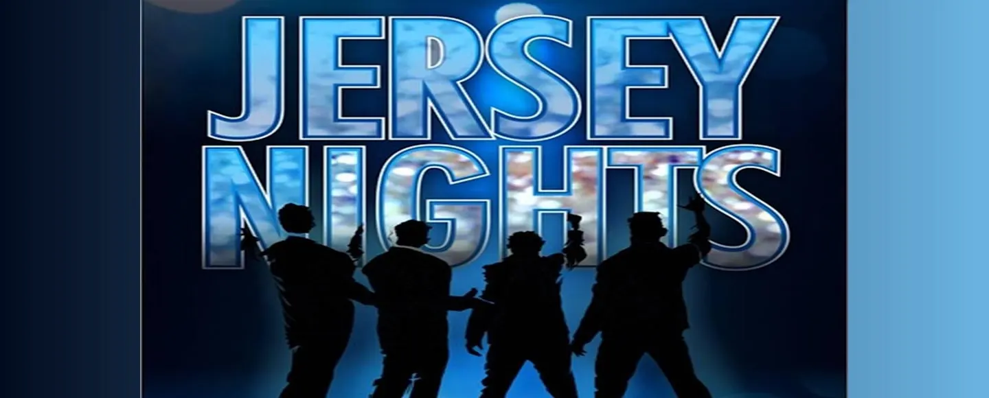 Jersey Nights: A Tribute to Frankie Valli & The Four Seasons