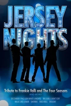 Jersey Nights: A Tribute to Frankie Valli & The Four Seasons Tickets