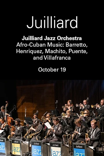 Juilliard Jazz Orchestra | Afro-Cuban Music: Barretto, Henriquez, Machito, Puente, and Villafranca Tickets