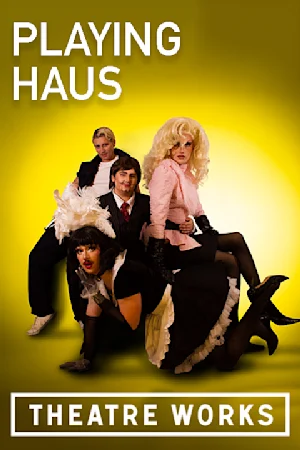 Playing Haus at Theatre Works