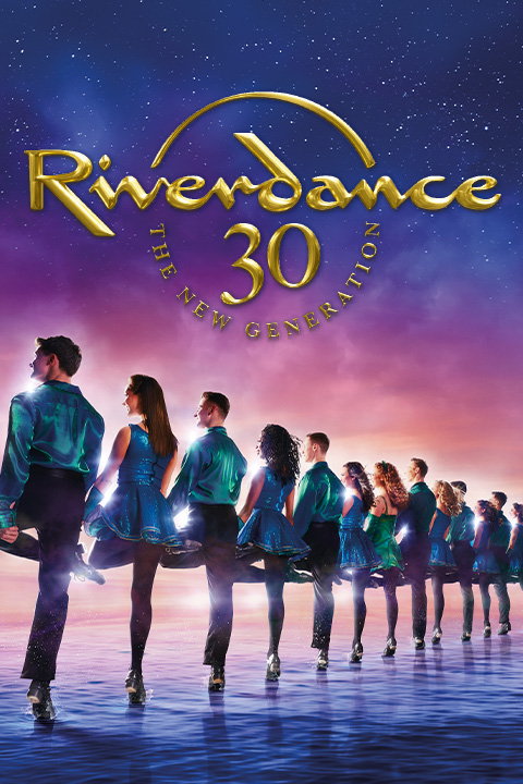 RIVERDANCE 30 – The New Generation in Washington, DC