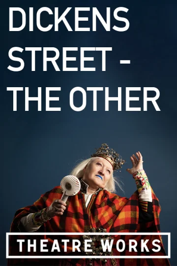 DICKENS STREET - THE OTHER at Theatre Works Tickets