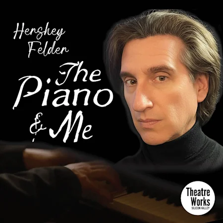 Hershey Felder: The Piano and Me