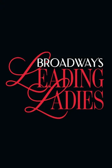 Broadway's Leading Ladies: A Musical Celebration Tickets