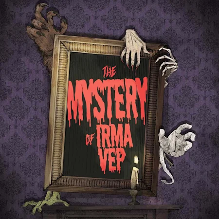 The Mystery of Irma Vep