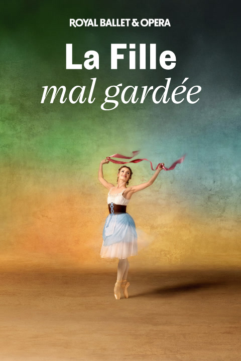 La Fille mal gardée - Royal Ballet and Opera tickets