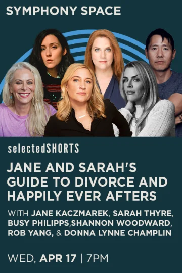 Selected Shorts: Jane and Sarah's Guide to Divorce and Happily Ever Afters Tickets