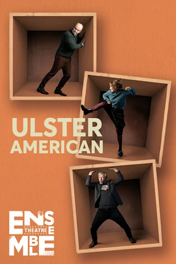 ULSTER AMERICAN at Ensemble Theatre Tickets