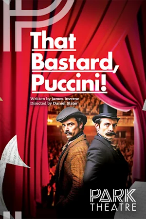 That Bastard, Puccini! Tickets