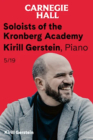 Soloists of the Kronberg Academy - Kirill Gerstein, Piano tickets