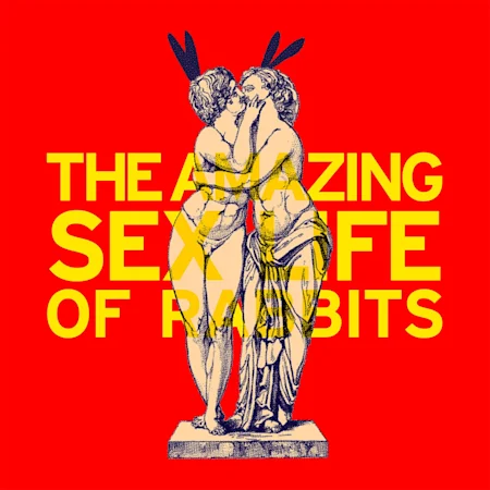 The Amazing Sex Life of Rabbits