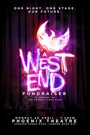 A West End Fundraiser in support of The Phoenix Arts Club C.I.C.