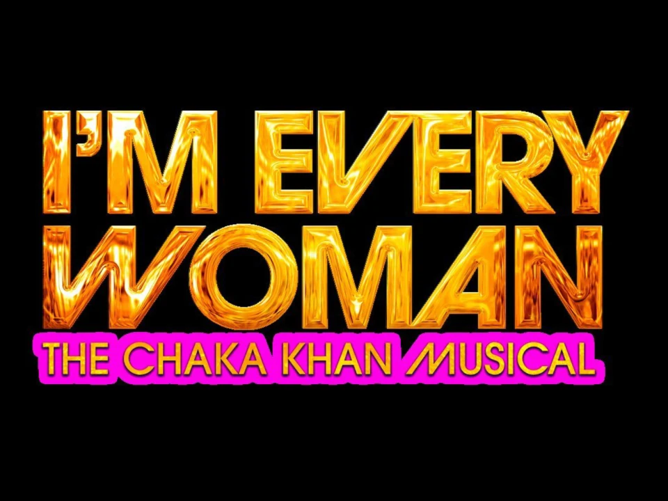 I'm Every Woman - The Chaka Khan Musical : What to expect - 1