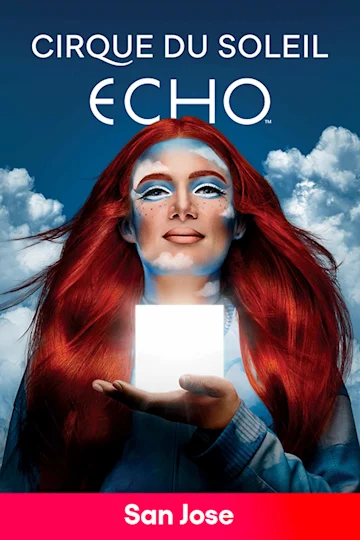 Cirque du Soleil: ECHO - San Jose tickets