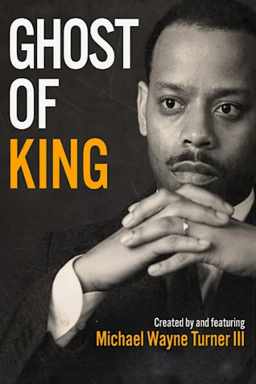 Michael Wayne Turner's  "Ghost of King" Tickets