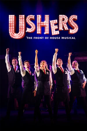 USHERS: The Front Of House Musical
