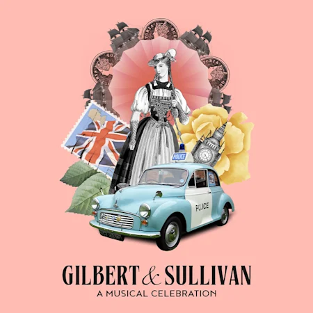 Gilbert & Sullivan: A Musical Celebration
