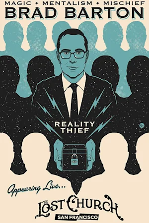 Brad Barton, Reality Thief: A Fun Interactive Magic & Mind Reading Show at The Lost Church SF Tickets