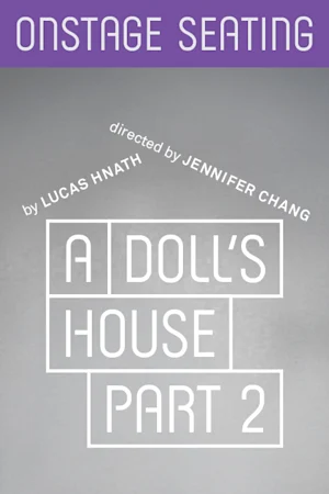 A Doll's House, Part 2 - Onstage Seating Tickets